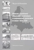 Książki o kulturze i sztuce - Wybrane zagadnienia urbanistyki i architektury w województwie pomorskim w latach 1920-1939 - miniaturka - grafika 1