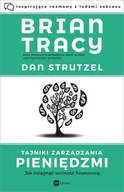 Biznes - Dan Strutzel; Brian Tracy Tajniki zarządzania pieniędzmi Jak osiągnąć wolność finansową - miniaturka - grafika 1
