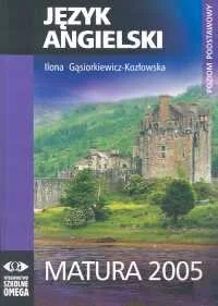 Język Angielski. Matura 2005 - Książki do nauki języka angielskiego - miniaturka - grafika 1