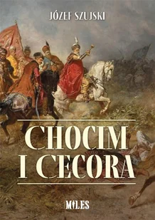 Chocim i Cecora - Historia świata - miniaturka - grafika 3
