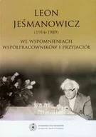 Biografie i autobiografie - Leon Jeśmanowicz (1914-1989). We wspomnieniach współpracowników i przyjaciół - miniaturka - grafika 1