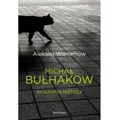 Biografie i autobiografie - Michał Bułhakow. Biografia mistrza - miniaturka - grafika 1