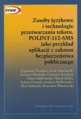 Bezpieczeństwo - Zasoby językowe i technologia przetwarzania tekstu POLINT-112-SMS jako przykład aplikacji z zakresu bezpieczeństwa publicznego - miniaturka - grafika 1