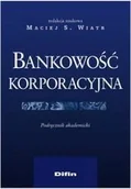 Ekonomia - Bankowość korporacyjna. Podrecznik akademicki - miniaturka - grafika 1