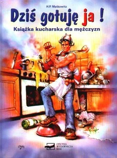 Dziś gotuję ja! Książka kucharska dla mężczyzn - Książki kucharskie - miniaturka - grafika 1