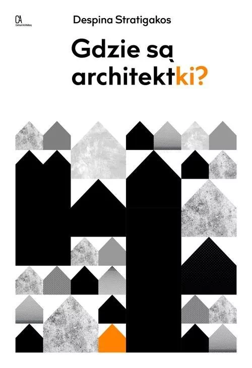 Centrum Architektury Gdzie są architektki$683 STRATIGAKOS DESPINA