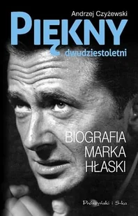 Piękny dwudziestoletni. Biografia Marka Hłaski - Biografie i autobiografie - miniaturka - grafika 1