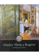 Książki o kulturze i sztuce - Między Wisłą a Bugiem - miniaturka - grafika 1