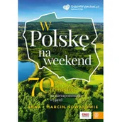 Nauki przyrodnicze - Bezdroża W Polskę na weekend 70 pomysłów na niezapomniany wyjazd - miniaturka - grafika 1