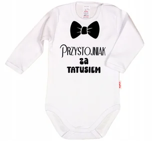 BODY NAPIS nadruk PRZYSTOJNIAK ZA TATUSIEM r 104 KLEKLE - Body dla niemowląt - miniaturka - grafika 1