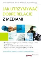 Zarządzanie - Jak utrzymywać dobre relacje z mediami - miniaturka - grafika 1