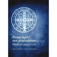 Religia i religioznawstwo - WYDAWNICTWO DUSZPASTERSTWA ROLNIKÓW Portae inferi non praevalebunt (Mt 16, 18). Modlitwy prezbiterów Tomasz Kaczmarek - miniaturka - grafika 1