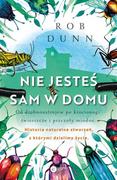 Nauki przyrodnicze - Robert Dunn Nie jesteś sam w domu Od drobnoustrojów po krocionogi świerszcze i pszczoły miodne historia natu - miniaturka - grafika 1