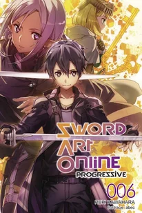 Sword Art Online: Progressive #6 - Reki Kawahara - książka - Fantasy - miniaturka - grafika 1