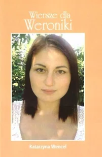 Sowello Wiersze dla Weroniki - Katarzyna Wencel - Poezja - miniaturka - grafika 2
