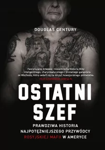 ostatni szef. prawdziwa historia najpotężniejszego przywódcy rosyjskiej mafii w ameryce - Felietony i reportaże - miniaturka - grafika 1