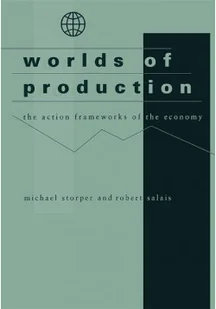Worlds of Production The Action Frameworks of the Economy - Ekonomia - miniaturka - grafika 1