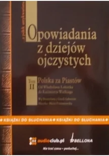 Bellona praca zbiorowa Opowiadania z dziejów ojczystych. Tom II. Polska za Piastów. Od Władysława Łokietka do Kazimierza Wielkiego - Podstawy obsługi komputera - miniaturka - grafika 2