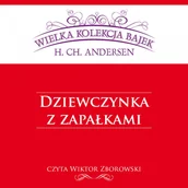 Audiobooki dla dzieci i młodzieży - Dziewczynka z zapałkami - miniaturka - grafika 1