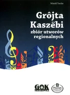 Historia Polski - Grôjta Kaszëbi. Zbiór utworów regionalnych - miniaturka - grafika 1