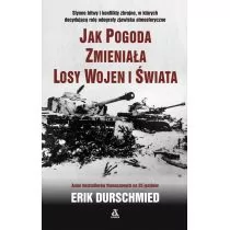 Amber Jak pogoda zmieniała losy wojen i świata - Erik Durschmied - Felietony i reportaże Amber Jak pogoda zmieniała losy wojen i świata - Erik Durschmied - Felietony i reportaże - miniaturka - grafika 1