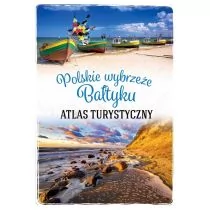 Polskie wybrzeże Bałtyku Atlas turystyczny Nowa - Atlasy i mapy - miniaturka - grafika 1