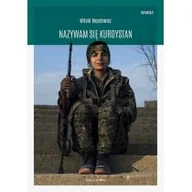 Wywiady, wspomnienia - Nazywam się Kurdystan - Repetowicz Witold - miniaturka - grafika 1