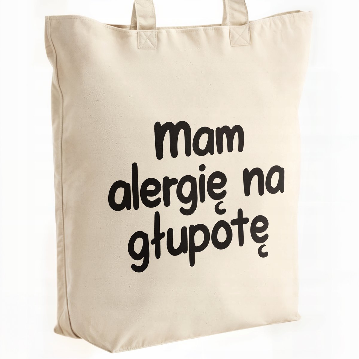 Torba bawełniana premium Mam Alergię Na Głupotę Zabawny Prezent
