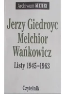 Pamiętniki, dzienniki, listy - Jerzy Giedroyc Melchior Wankowicz. Listy 1945-1963 - miniaturka - grafika 1