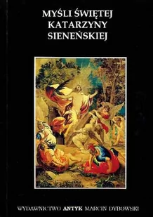 Myśli świętej Katarzyny Sieneńskiej - Aforyzmy i sentencje - miniaturka - grafika 1