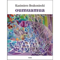 FORMA Oumuamua. Atlas wierszy światologicznych - Kazimierz Brakoniecki - Poezja - miniaturka - grafika 1