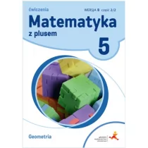 Dobrowolska M., Mysior A., Zarzycki P. Matematyka SP 5 Z Plusem Geometria wersja B GWO - Podręczniki dla szkół podstawowych - miniaturka - grafika 1