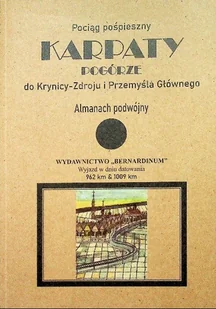 Pociąg Pośpieszny Karpaty do Krynicy Zdroju i Przemyśla Górnego Almanach podwójny - Historia świata - miniaturka - grafika 1
