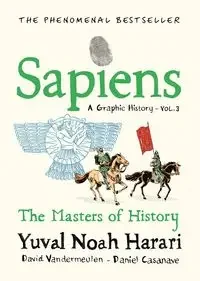 Sapiens A Graphic History, Volume 3 - Harari, Noah Yuval - Książki o kulturze i sztuce Sapiens A Graphic History, Volume 3 - Harari, Noah Yuval - Książki o kulturze i sztuce - miniaturka - grafika 1