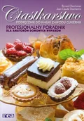 Ciasta, desery, wypieki - Ciastkarstwo. Podręcznik do zawodu cukiernik. Profesjonalny poradnik dla amatorów domowych wypieków - miniaturka - grafika 1