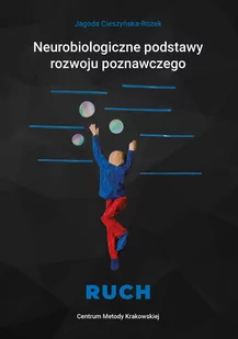 Centrum Metody Krakowskiej Neurobiologiczne podstawy rozwoju poznawczego - Ruch - Pedagogika i dydaktyka - miniaturka - grafika 1