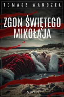 Zgon Świętego Mikołaja. Komisarz Oczko. Tom 17 - E-booki - kryminał i sensacja - miniaturka - grafika 1