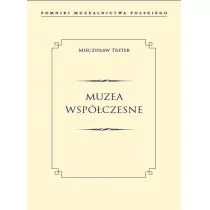Muzea Współczesne Pomniki Muzealnictwa Polskiego Mieczysław Treter