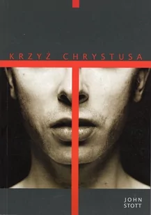 Krzyż Chrystusa - John Stott - oprawa miękka - Religia i religioznawstwo - miniaturka - grafika 1