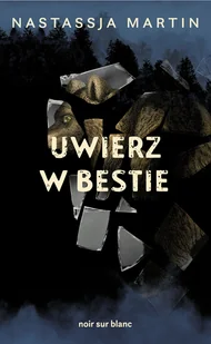 Uwierz w bestie - Biografie i autobiografie - miniaturka - grafika 1