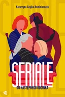 Felietony i reportaże - Seriale. Do następnego odcinka - miniaturka - grafika 1