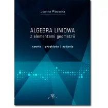 Piasecka Joanna Algebra liniowa z elementami geometrii