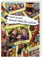 Powieści i opowiadania - Nasza Księgarnia Znowu kręcisz Zuźka! - Dorota Suwalska - miniaturka - grafika 1