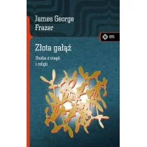 vis-a-vis Etiuda ZŁOTA GAŁĄŹ - James George Frazer