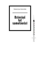 E-booki - literatura polska - Dziesięć lat samotności - miniaturka - grafika 1