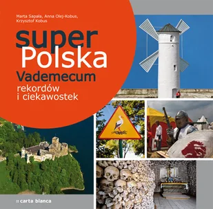 Super-Polska. Vademecum rekordów i ciekawostek - Albumy krajoznawcze - miniaturka - grafika 1
