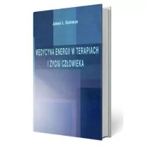 Medycyna energii w terapiach i życiu człowieka