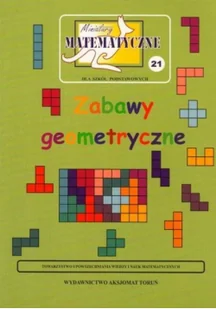 Bobiński Zbigniew, Ciszewska - Nowak Maria, Jarek Paweł (red.) i inni Miniatury matematyczne 21 Zabawy geometryczne - Podręczniki dla szkół podstawowych - miniaturka - grafika 3