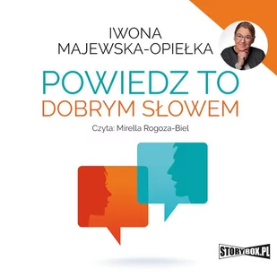 Powiedz to dobrym słowem - Audiobooki - poradniki - miniaturka - grafika 1