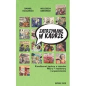 Felietony i reportaże - Zatrzymane w kadrze - miniaturka - grafika 1